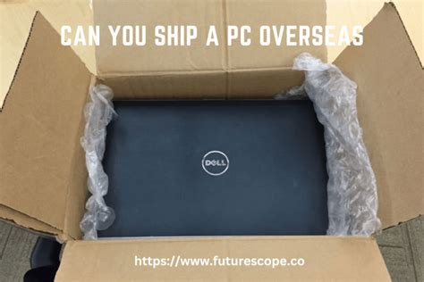 can you ship a pc overseas|shipping computer across country.